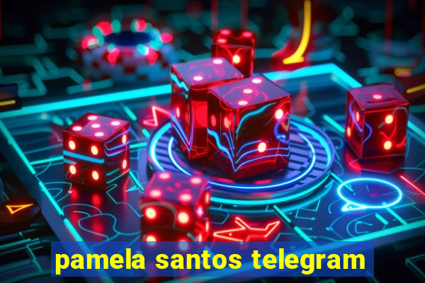 pamela santos telegram